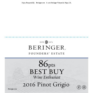 
        
        Beringer Founders' Estate 2016 Pinot Grigio 86pts Best Buy Wine Enthusiast Accolade Shelf Talker        
      